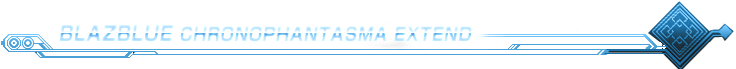 BLAZBLUE CHRONOPHANTASMA EXTEND